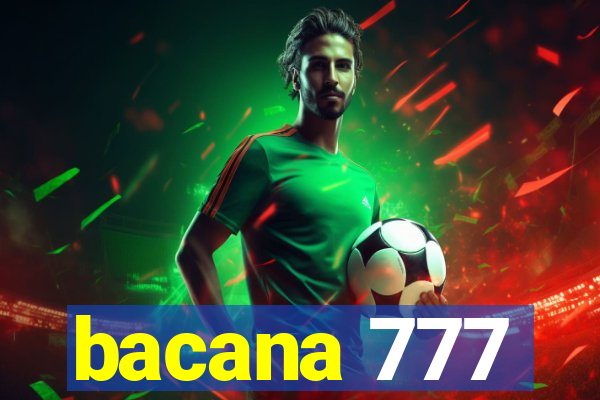 bacana 777